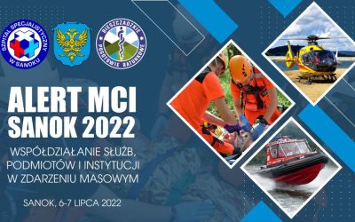 „ALERT MCI – Sanok 2022. Współdziałanie służb, podmiotów i instytucji w zdarzeniu masowym”